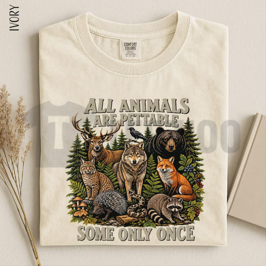 "All Animals Are Pettable" Shirt - Funny Sarcastic Wildlife Tee