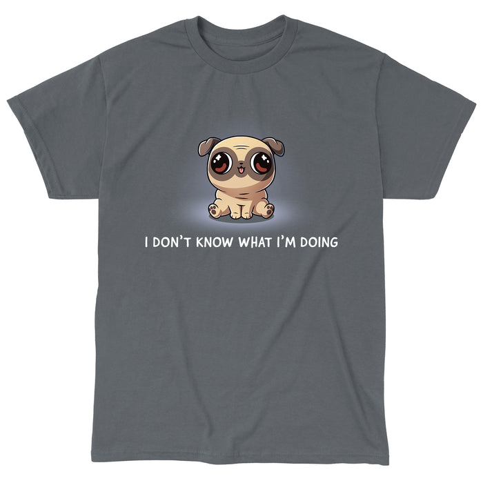 Classic Cotton T-shirt_TeeTurtle charcoal gray I Don’t Know What I’m Doing apparel featuring a sitting pug with large eyes looking in different directions.
