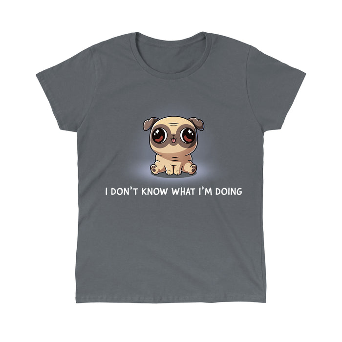 Classic Cotton T-shirt_TeeTurtle charcoal gray I Don’t Know What I’m Doing apparel featuring a sitting pug with large eyes looking in different directions.